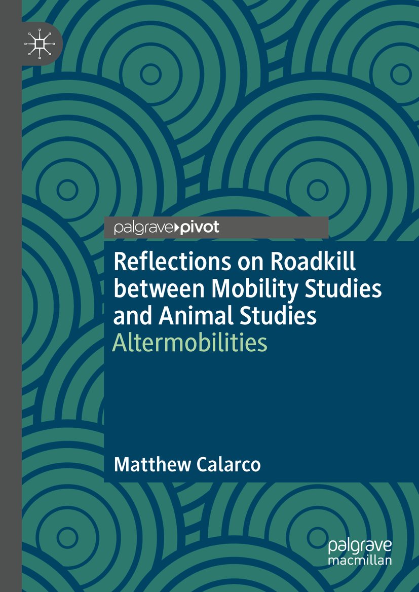 Reflections on Roadkill between Mobility Studies and Animal Studies