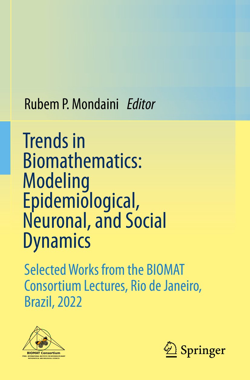Trends in Biomathematics: Modeling Epidemiological, Neuronal, and Social Dynamics