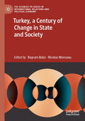 Turkey, a Century of Change in State and Society