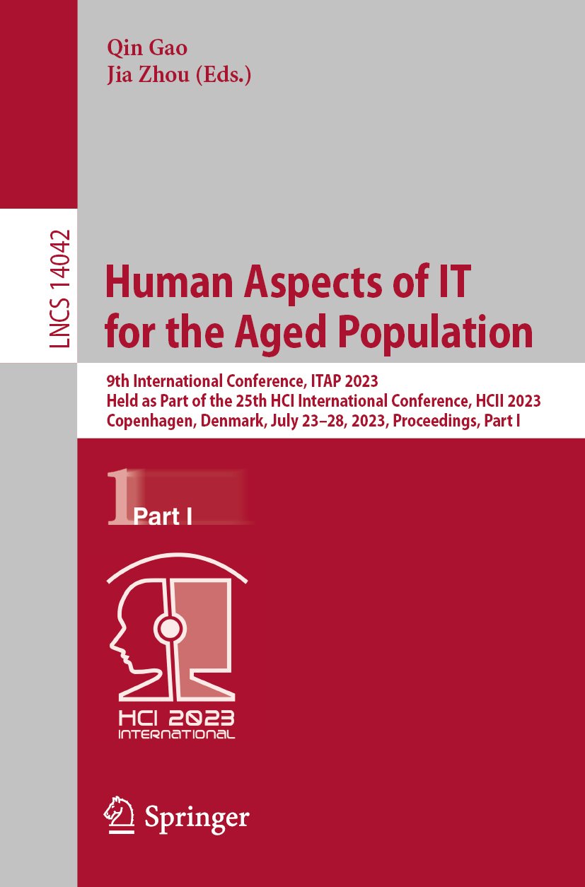 Human Aspects of IT for the Aged Population