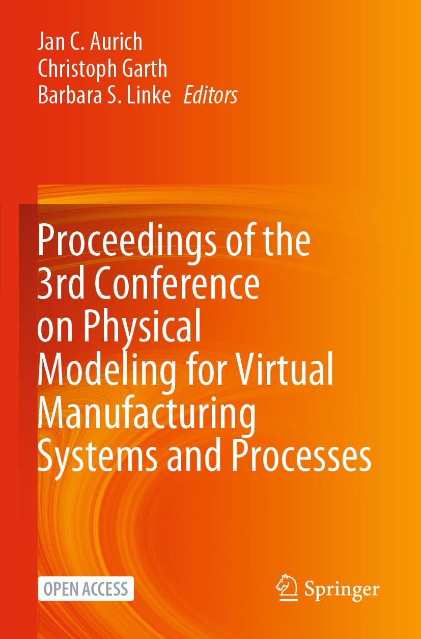 Proceedings of the 3rd Conference on Physical Modeling for Virtual Manufacturing Systems and Processes