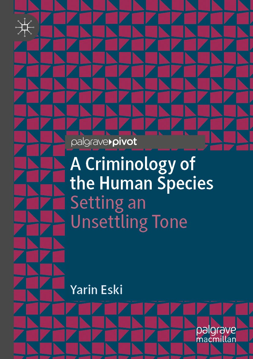 A Criminology of the Human Species