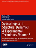 Special Topics in Structural Dynamics & Experimental Techniques, Volume 5