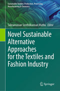 Sustainable Textiles: Production, Processing, Manufacturing & Chemistry