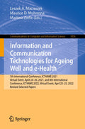 Information and Communication Technologies for Ageing Well and e-Health