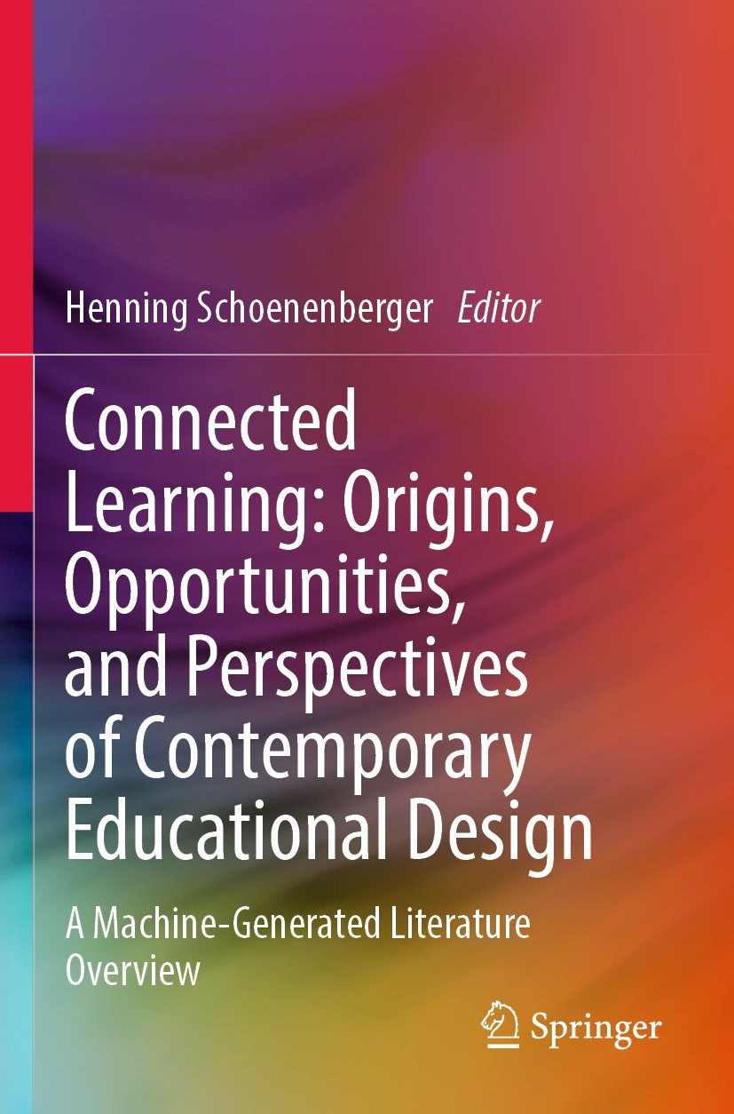Connected Learning: Origins, Opportunities, and Perspectives of Contemporary Educational Design