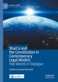 Shari'a and the Constitution in Contemporary Legal Models