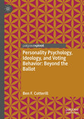 Personality Psychology, Ideology, and Voting Behavior: Beyond the Ballot