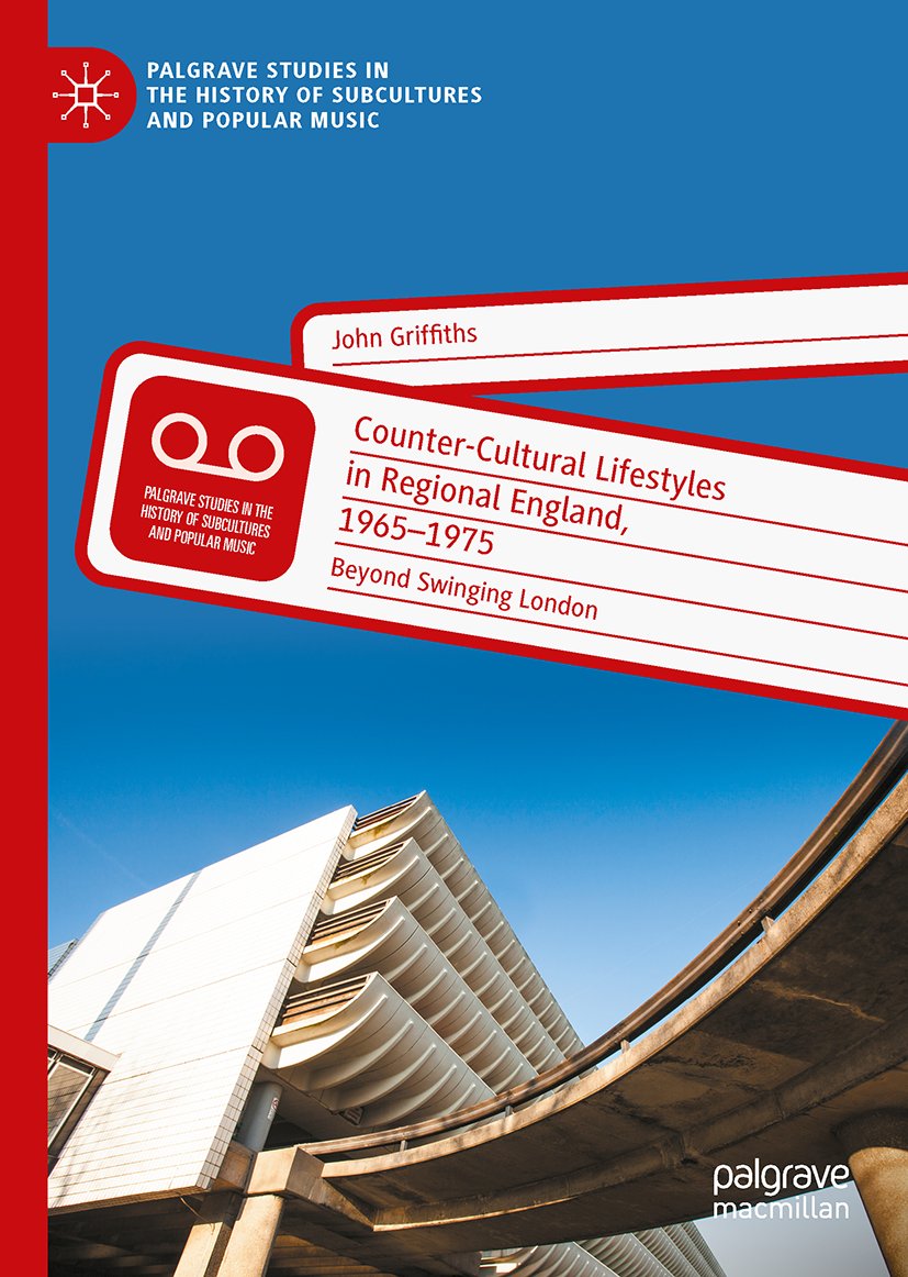 Counter-Cultural Lifestyles in Regional England, 1965-1975