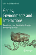 Genes, Environments and Interactions