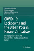 COVID-19 Lockdowns and the Urban Poor in Harare, Zimbabwe