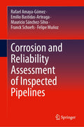 Corrosion and Reliability Assessment of Inspected Pipelines