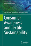 Sustainable Textiles: Production, Processing, Manufacturing & Chemistry