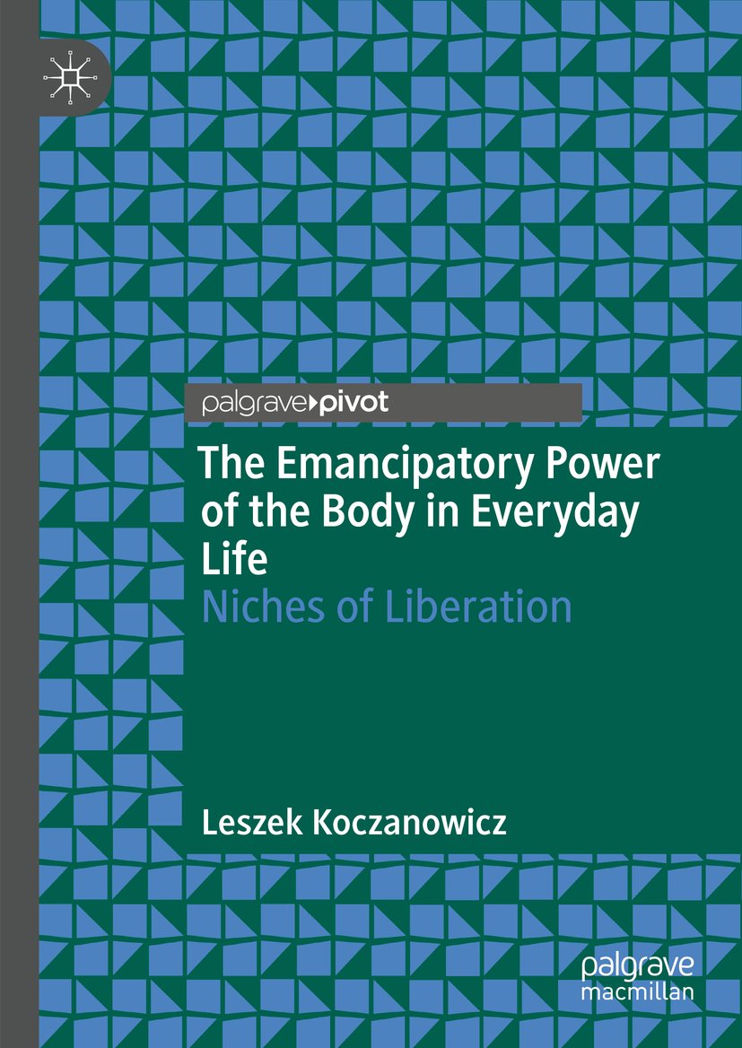 The Emancipatory Power of the Body in Everyday Life