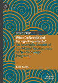 What Do Needle and Syringe Programs Do?