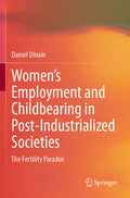 Women’s Employment and Childbearing in Post-Industrialized Societies