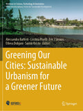 Greening Our Cities: Sustainable Urbanism for a Greener Future