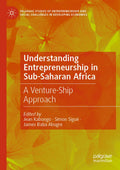 Palgrave Studies of Entrepreneurship and Social Challenges in Developing Economies