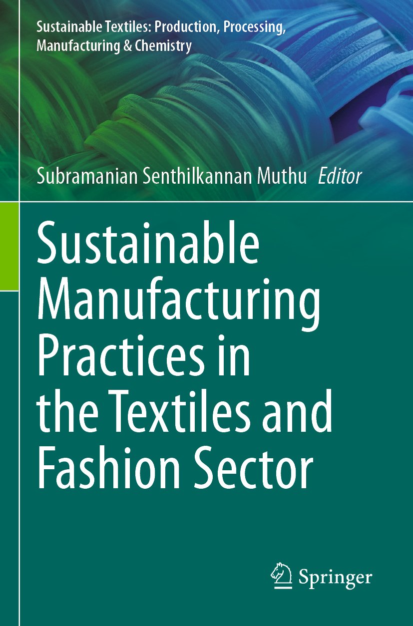 Sustainable Textiles: Production, Processing, Manufacturing & Chemistry
