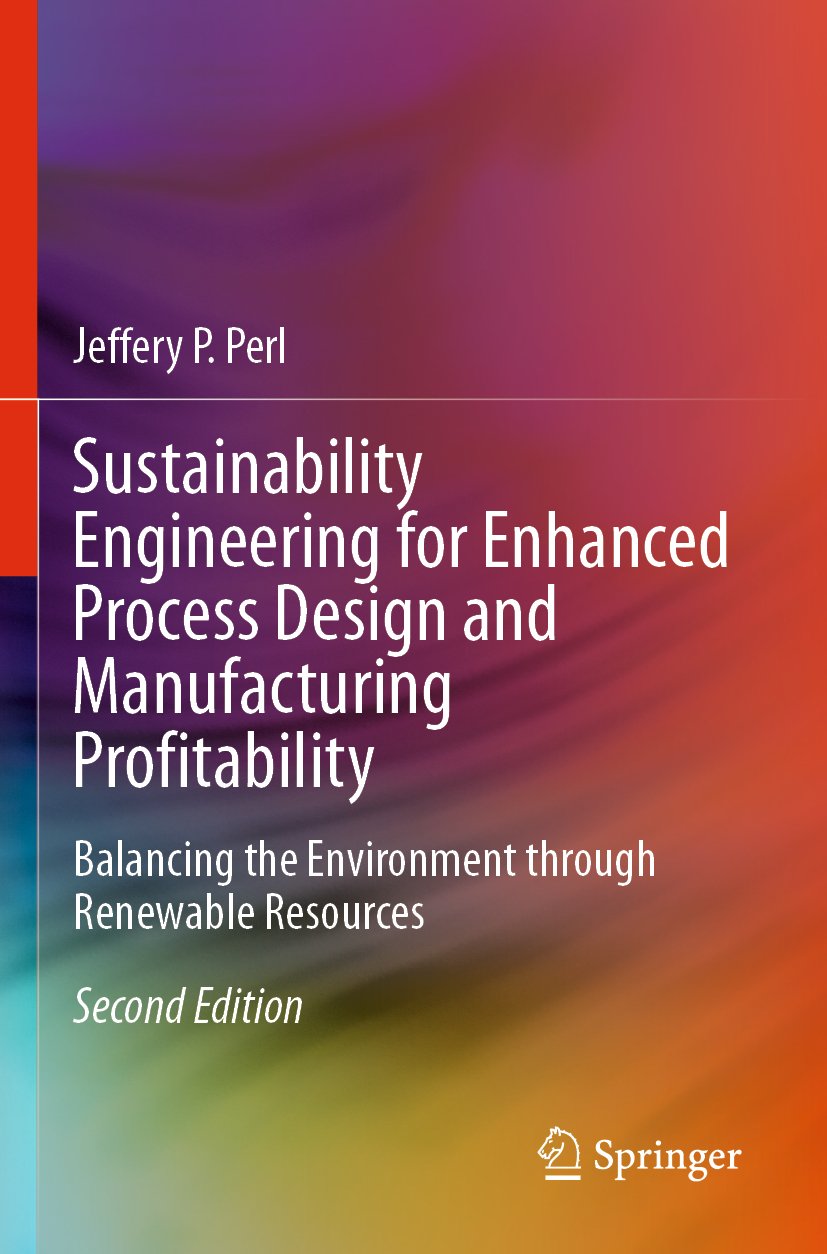 Sustainability Engineering for Enhanced Process Design and Manufacturing Profitability