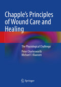 Chapple's Principles of Wound Care and Healing