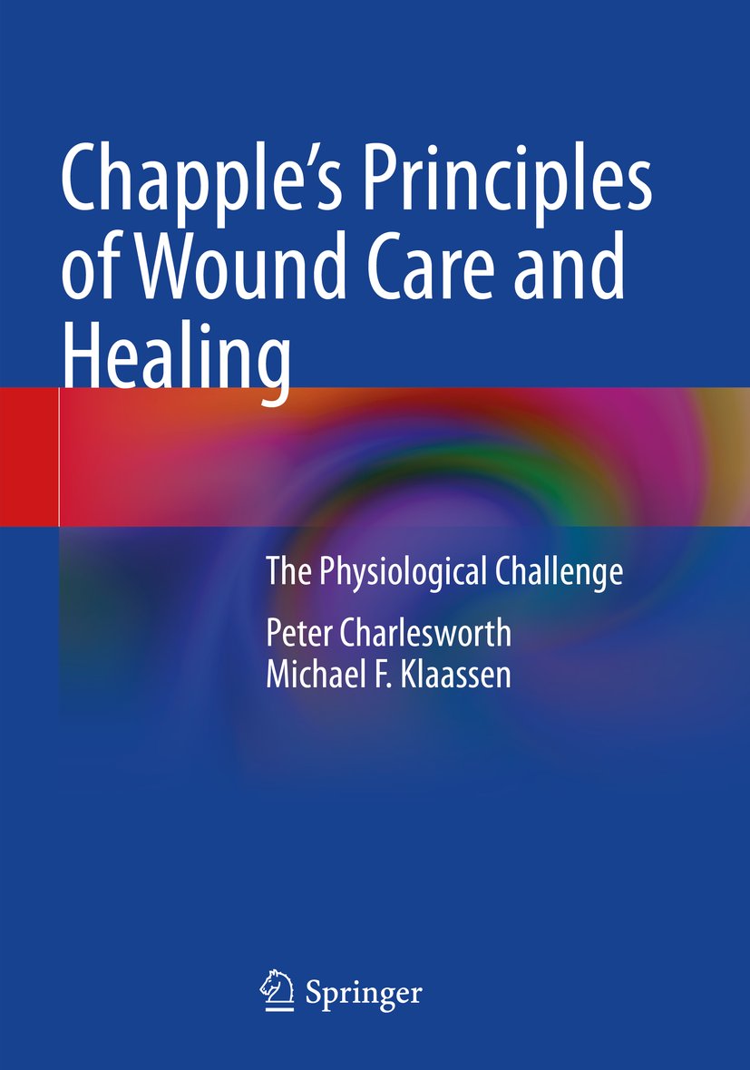Chapple's Principles of Wound Care and Healing