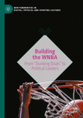 New Femininities in Digital, Physical and Sporting Cultures