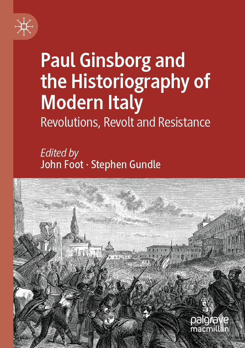 Paul Ginsborg and the Historiography of Modern Italy