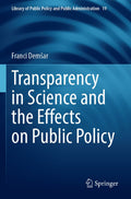 Transparency in Science and the Effects on Public Policy