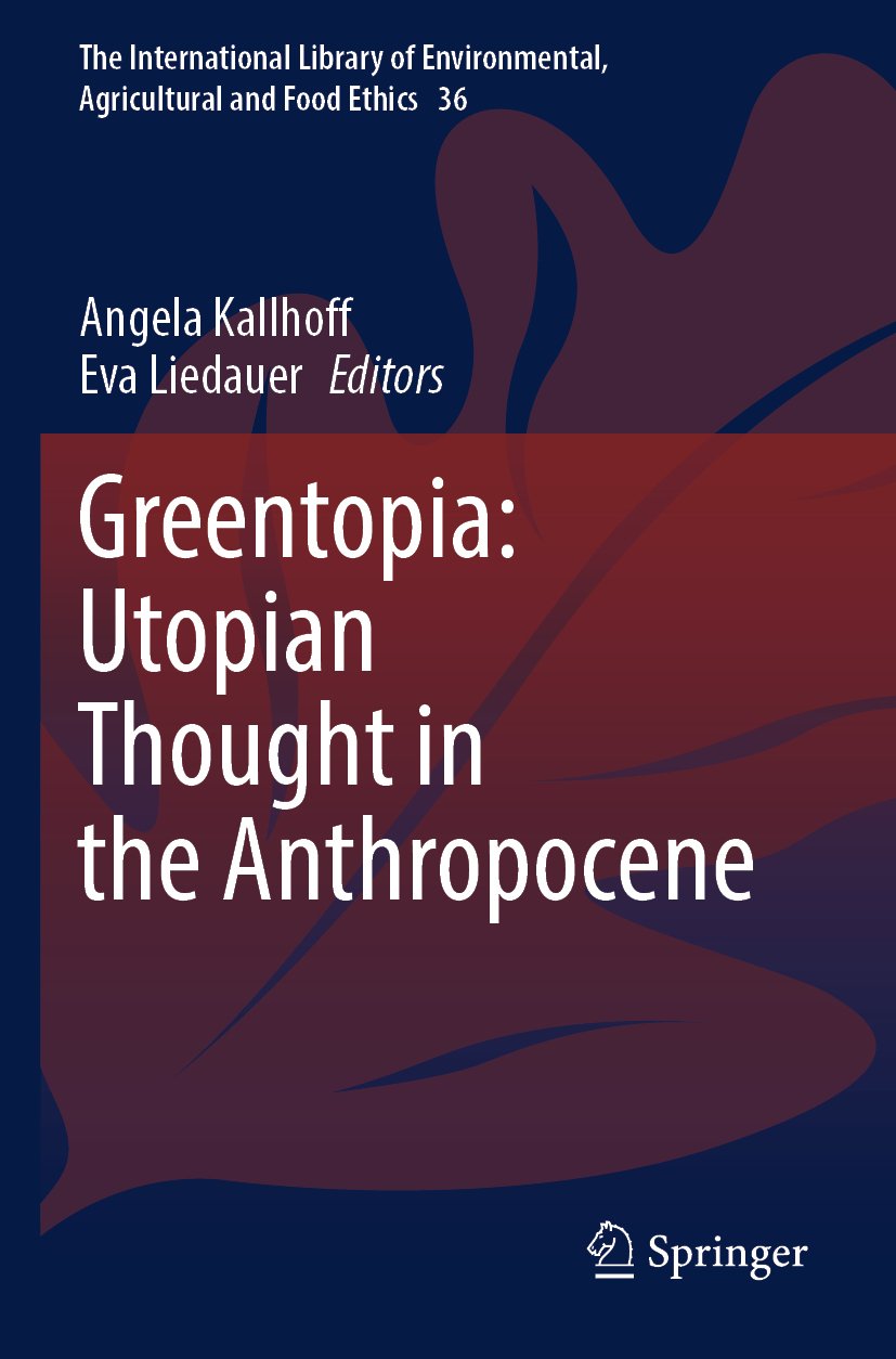 Greentopia: Utopian Thought in the Anthropocene
