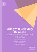 Living with Late-Stage Dementia