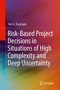 Risk-Based Project Decisions in Situations of High Complexity and Deep Uncertainty