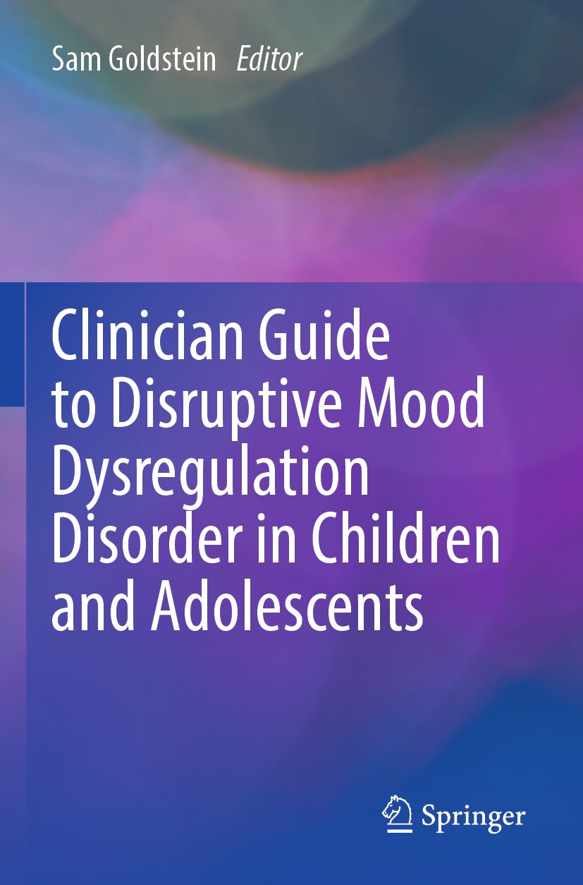 Clinician Guide to Disruptive Mood Dysregulation Disorder in Children and Adolescents