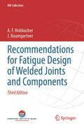 Recommendations for Fatigue Design of Welded Joints and Components