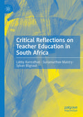 Critical Reflections on Teacher Education in South Africa