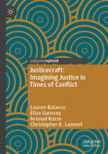 Justicecraft: Imagining Justice in Times of Conflict
