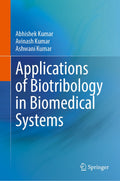 Applications of Biotribology in Biomedical Systems