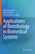 Applications of Biotribology in Biomedical Systems