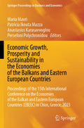 Economic Growth, Prosperity and Sustainability in the Economies of the Balkans and Eastern European Countries