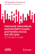 Interracial, Intercultural, and Interfaith Couples and Families Across the Life Cycle