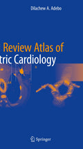 Board Review Atlas of Pediatric Cardiology