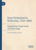 State Formation in Wallachia, 1740–1800