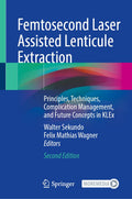 Femtosecond Laser Assisted Lenticule Extraction