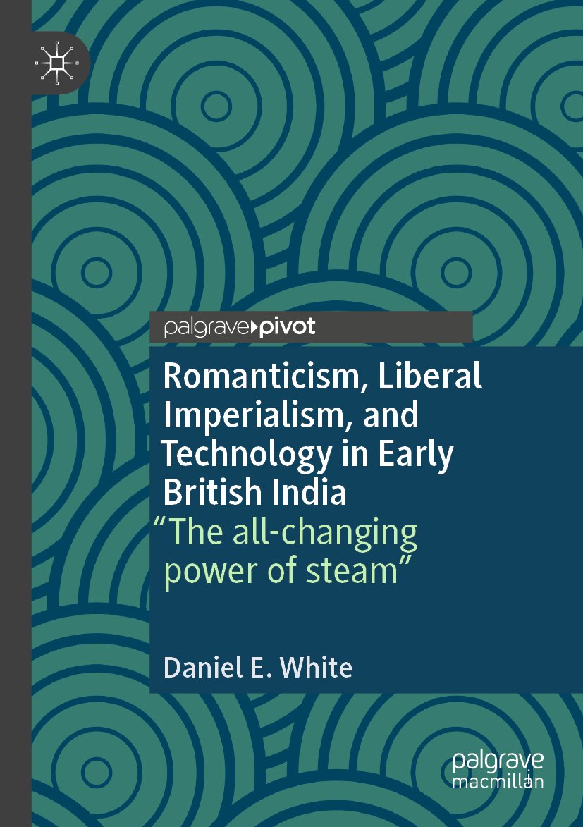 Romanticism, Liberal Imperialism, and Technology in Early British India