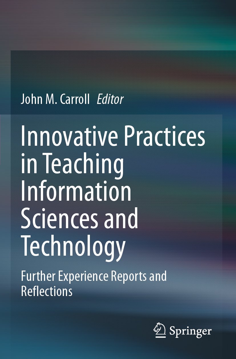Innovative Practices in Teaching Information Sciences and Technology
