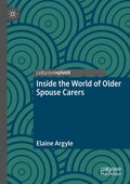 Inside the World of Older Spouse Carers