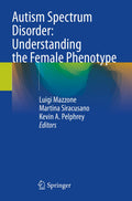 Autism Spectrum Disorder: Understanding the Female Phenotype