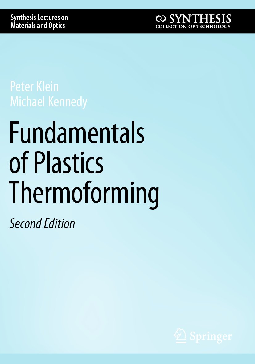 Fundamentals of Plastics Thermoforming