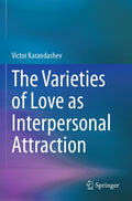 The Varieties of Love as Interpersonal Attraction