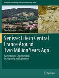 Senèze: Life in Central France Around Two Million Years Ago